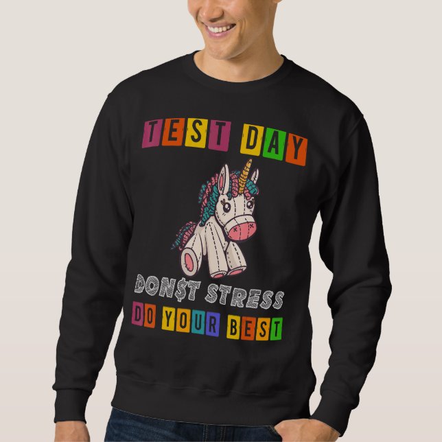 Rock The Test Teacher Test Day Testing Day  Teache Sweatshirt (Front)