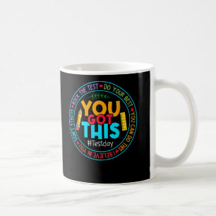 Rock The Test Teacher Testing Day You Got This Coffee Mug