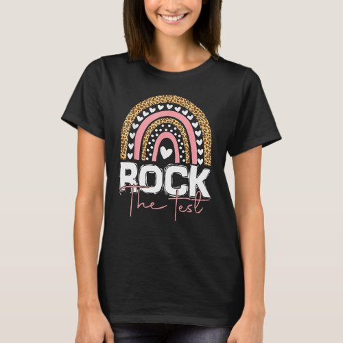 Rock The Test Test Day Teacher Rainbow Leopard Tes T_Shirt