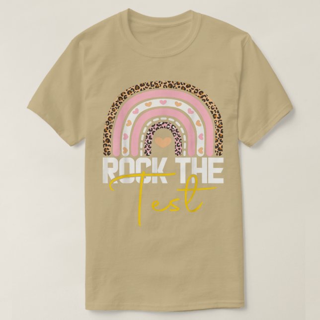 rock the test test day teacher testing day rainbow T-Shirt (Design Front)