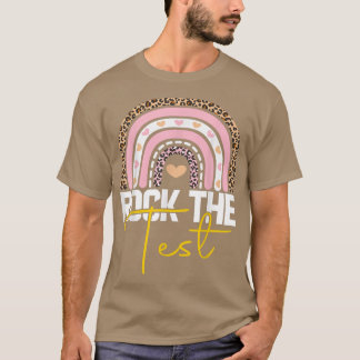 rock the test test day teacher testing day rainbow T-Shirt
