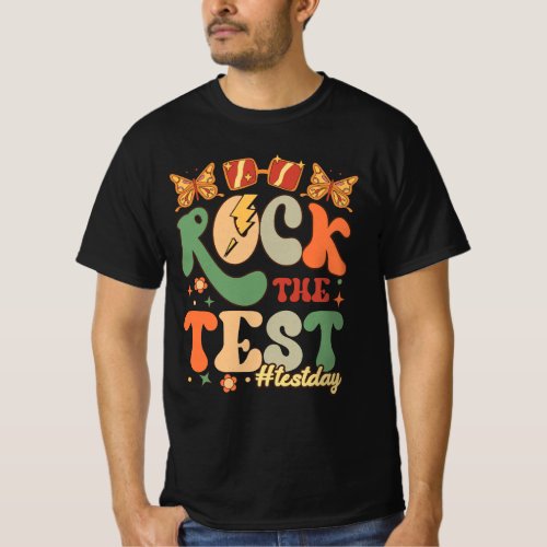 Rock The Test Testing Day Motivational Teacher Te T_Shirt