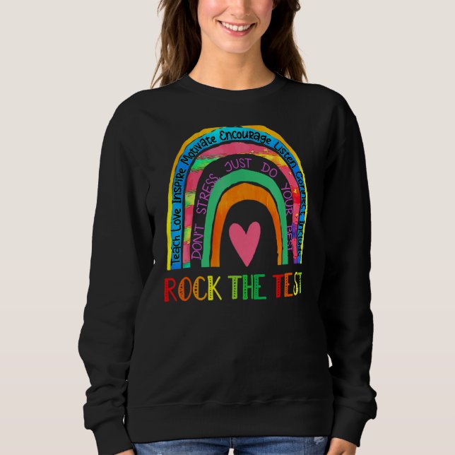 Rock The Test Testing Day Teacher Rainbow Print Ap Sweatshirt (Front)