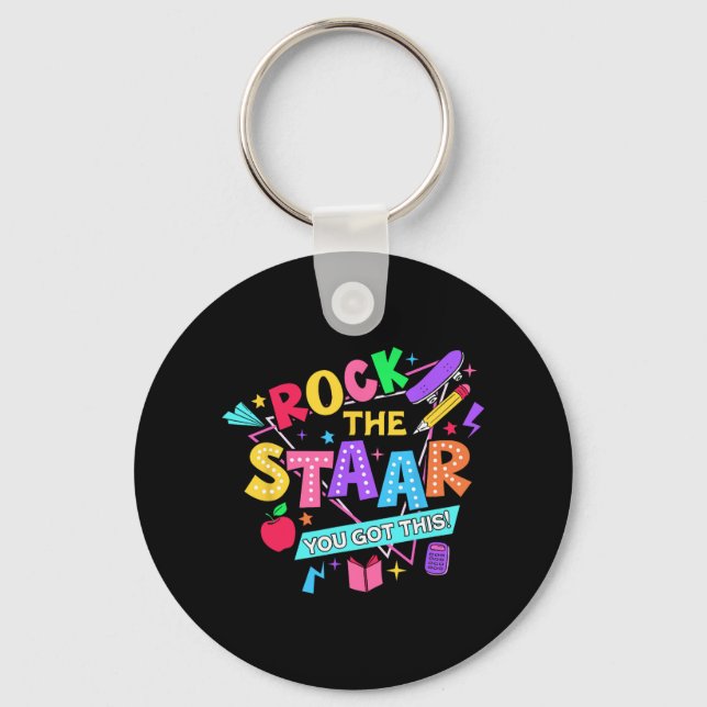 Rock The Test You Got This Test Day Teachers Stude Keychain (Front)