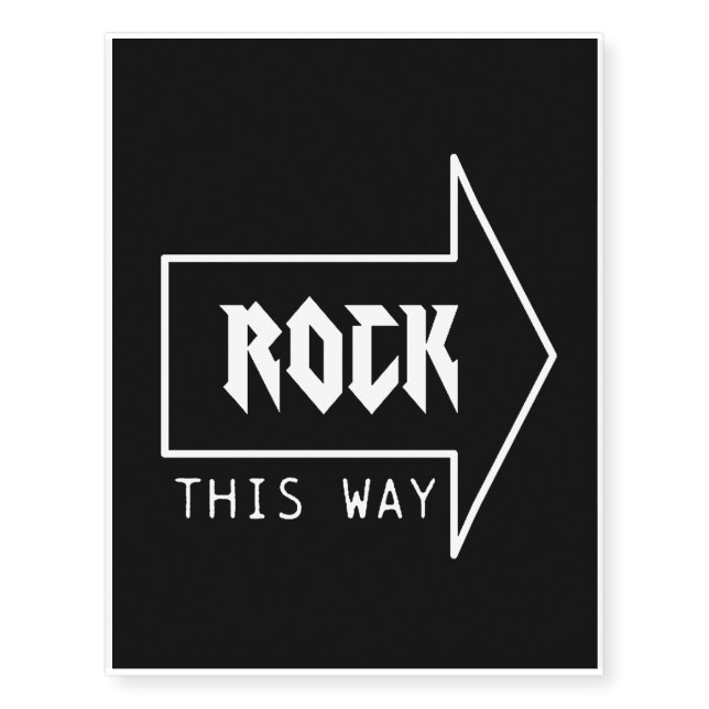 ROCK THIS WAY TEMPORARY TATTOOS (Front)