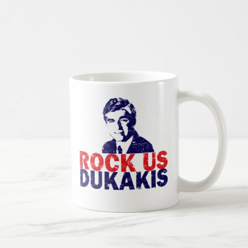 Rock Us Dukakis Coffee Mug