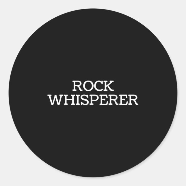 Rock Whisperer - Funny Geologist Stone Rock Collec Classic Round Sticker (Front)