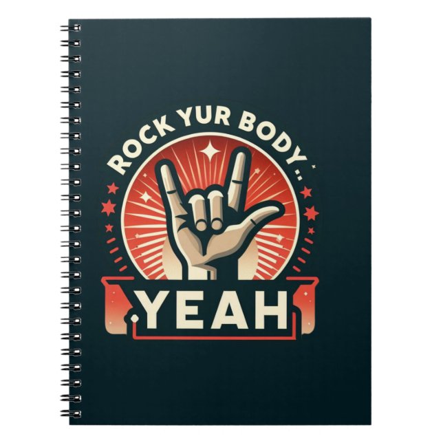 Rock Your Body  Notebook (Front)