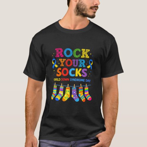 Rock Your Socks World Down Syndrome Awareness Day  T-Shirt