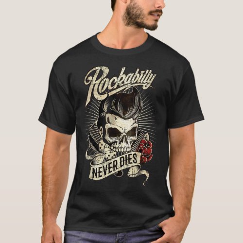 Rockabilly never dies _ barber skull hipster for b T_Shirt