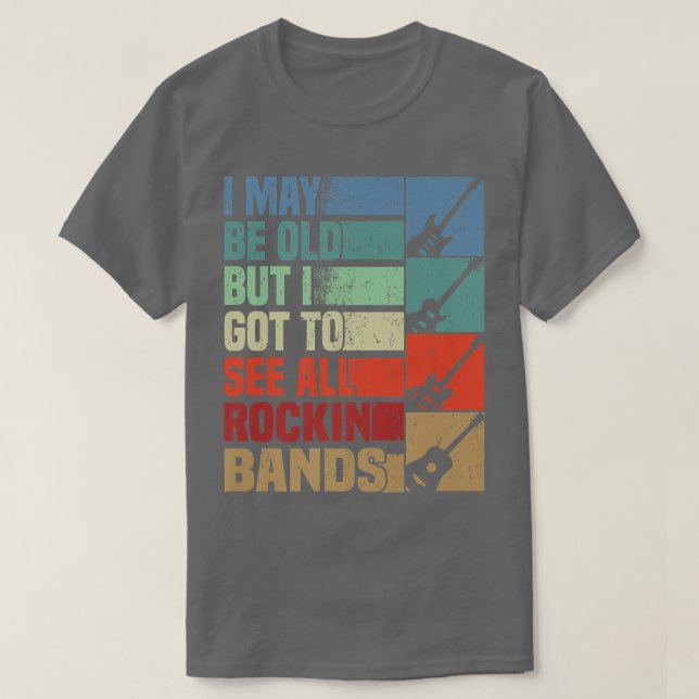 Rocker and Guitar Lover got to see all rockin Band T-Shirt (Design Front)
