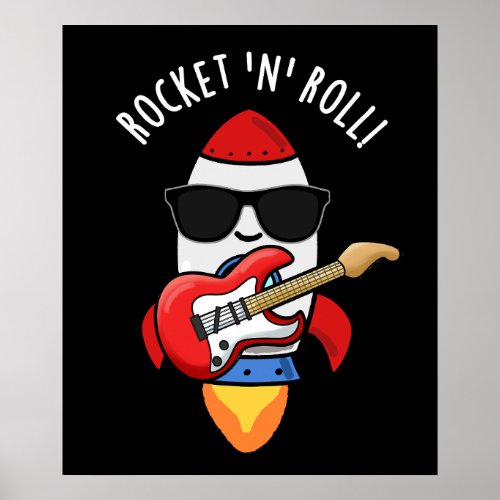 Rocket And Roll Funny Rocket Pun Dark BG Poster