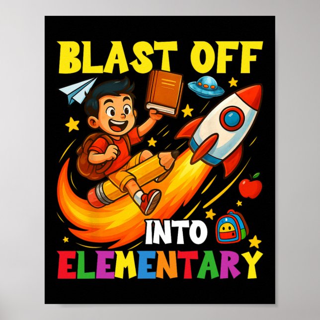 Rocket Blast Off Into Elementary Funny Back To Sch Poster (Front)