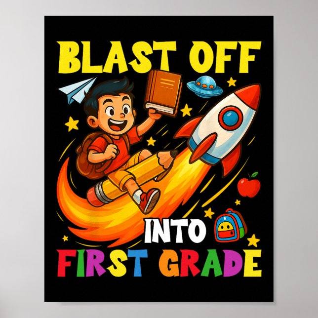 Rocket Blast Off Into First Grade Funny Back To Sc Poster (Front)