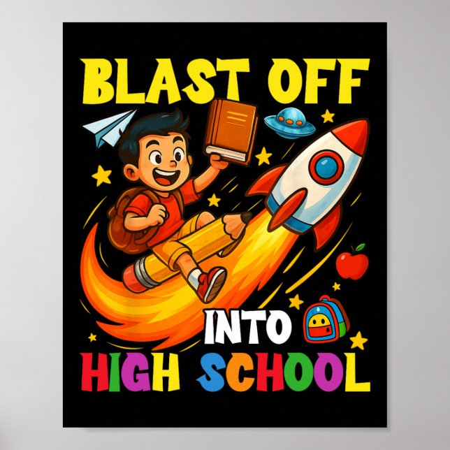 Rocket Blast Off Into High School Funny Back To Sc Poster (Front)