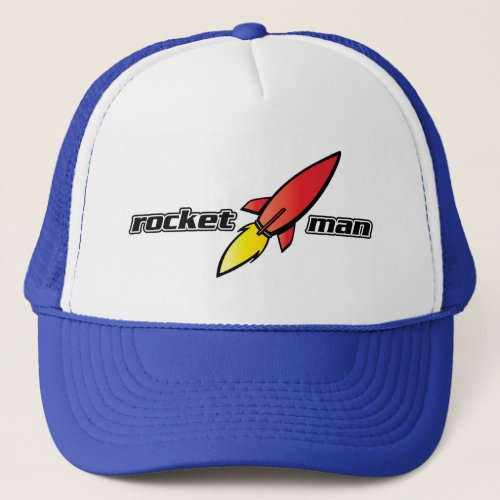 Rocket Man Popular Modern Trucker Hat