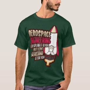 Rocket Science Design for an Aerospace Engineer 17 T-Shirt