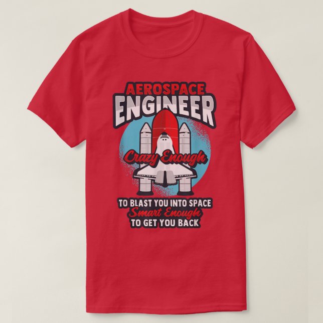 Rocket Science Design for an Aerospace Engineer 17 T-Shirt (Design Front)