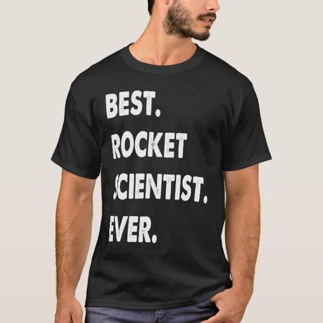 Rocket Scientist Profession Best Rocket Scientist  T-Shirt (Front)