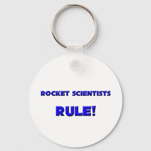 Rocket Scientists Rule! Keychain (Front)