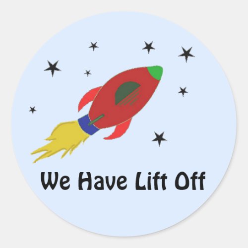 Rocket Ship with Saying Classic Round Sticker