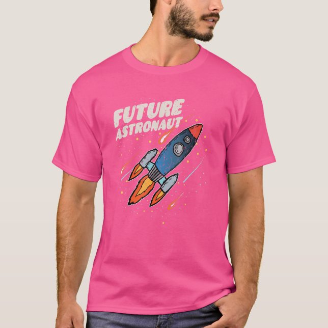 Rocket Space Travel Astronomy Scientist Future Ast T-Shirt (Front)