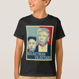 Rocketman Vs The Dotard Kim Jong Un Funny Trump Me T-Shirt
