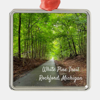 Rockford Michigan White Pine Walking Trail Metal Ornament