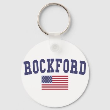 Rockford Us Flag Keychain by republicofcities at Zazzle