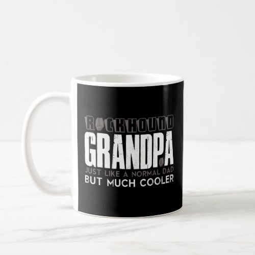 Rockhound Grandpa Joke Rock Collecting Geologist  Coffee Mug