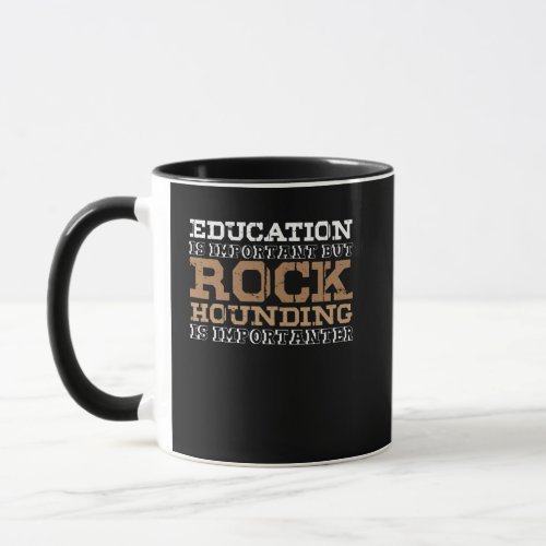 Rockhounding Education Pun Rockhound Rocks Mug