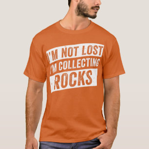 Rockhounding Geology Rock Collector Geologist Rock T-Shirt