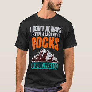 Rockhounding Rockhound Schist Happens Geode Rock H T-Shirt