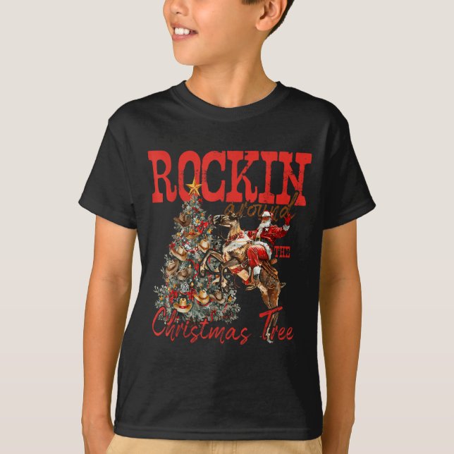 Rockin' Around Christmas Cowboy Tree Santa Ride Ho T-Shirt (Front)