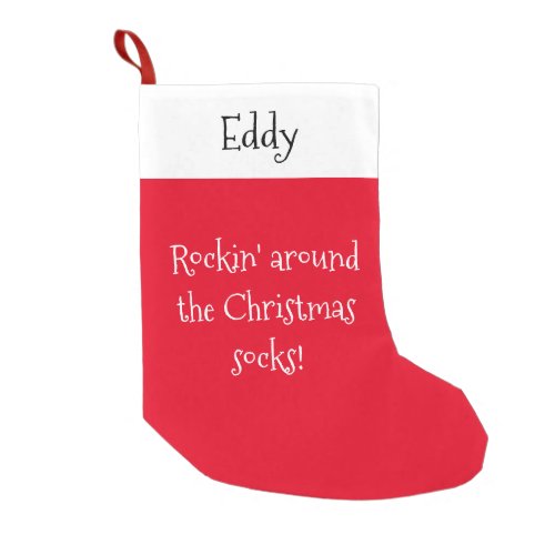 Rockin around the Christmas socks Small Christmas Stocking