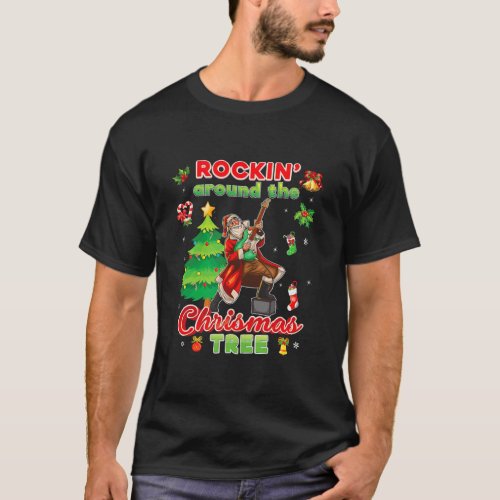 Rockin Around The Christmas Tree Santa Rock T_Shirt