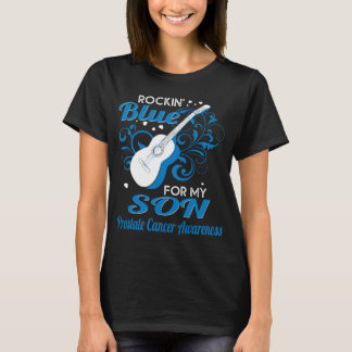 rockin_ blue for son prostate cancer T-Shirt