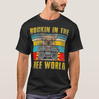 ROCKIN IN THE FREE WORLD T-Shirt