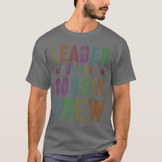 Rockin' LEADER OF THE COUSIN CREW Funny Grandma Gr T-Shirt