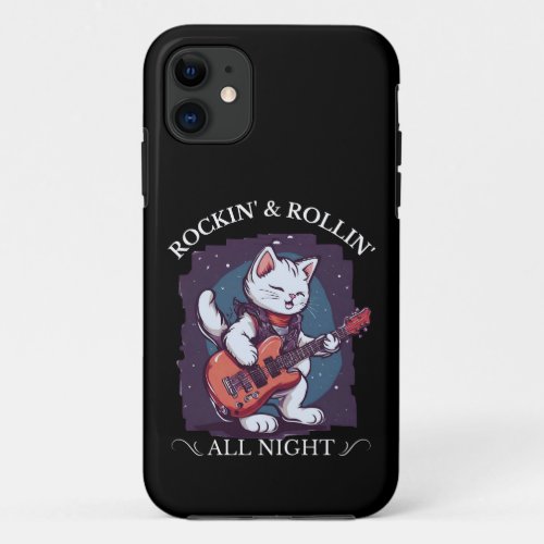 Rockin  Rollin All Night Cat Lovers iPhone 11 Case