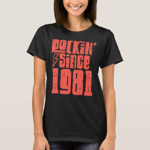 Rockin Since 1981 Classic Vintage Rock Music 1981  T-Shirt