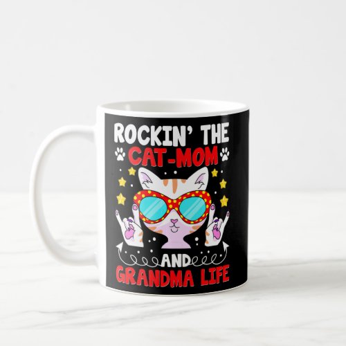 Rockin The Cat Mom And Grandma Life  Coffee Mug