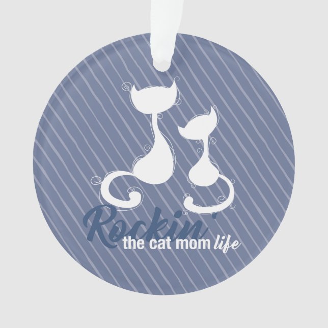 Rockin the cat mom life ornament (Front)