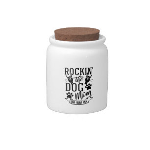 Rockin The Dog Mom And Aunt Life Candy Jar