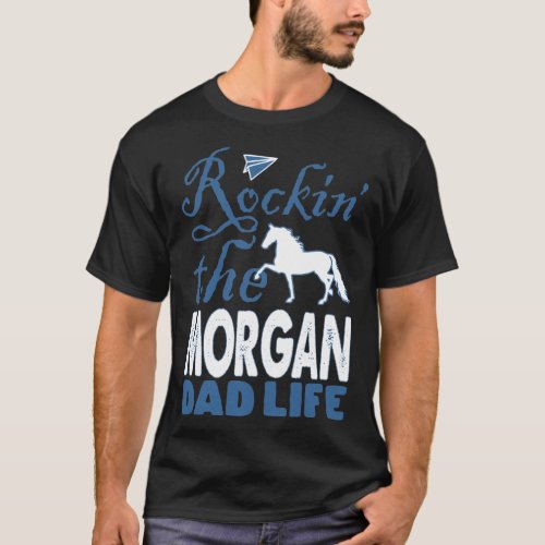 Rockin The Morgan Dad Life Fathers Day T_Shirt