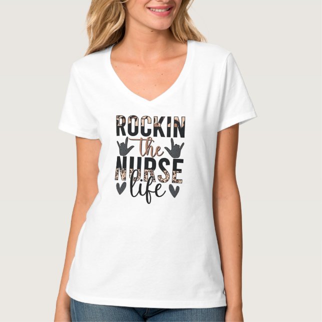 Rockin the Nurse Life T-Shirt (Front)
