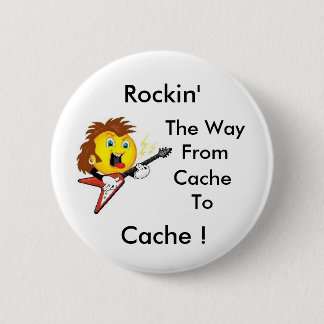 Rockin' The Way From Cache To Cache! GeoSwag Button