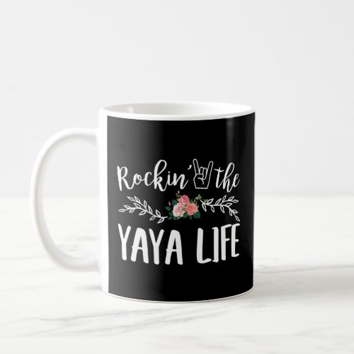 Rockin The Yaya Life decoration Day Grandma  Coffee Mug