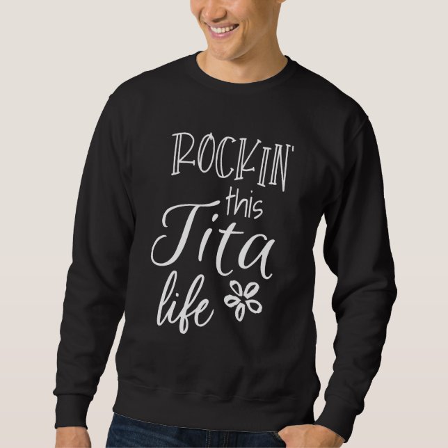 Rockin This Tita Life Filipino or Spanish Grandma Sweatshirt (Front)