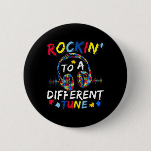 Rockin' To A Different Tune Autistic Autism Awaren Button